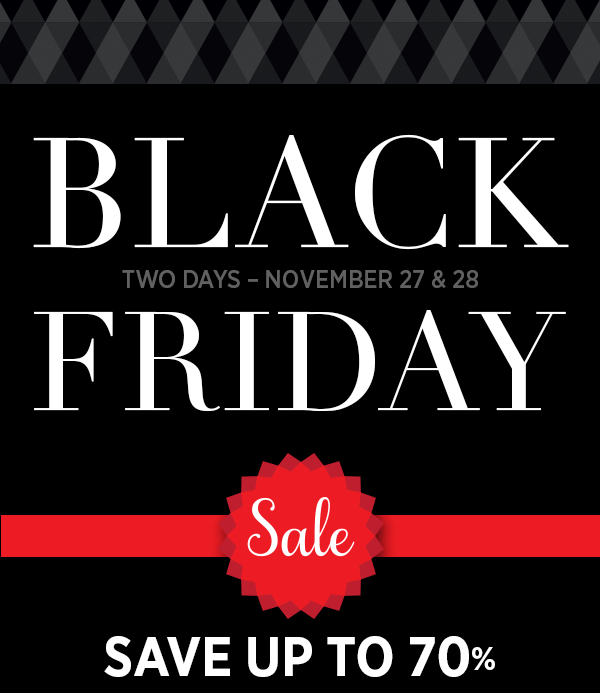 Black Friday Sale Nov 27 & 28