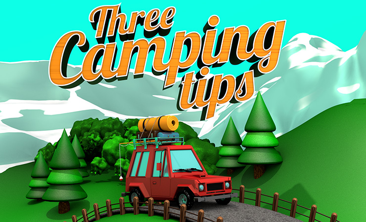 3 Camping Tips